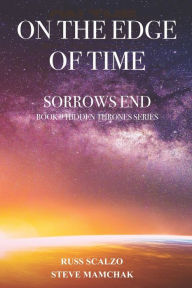 Title: On the Edge of Time: Battle for Sorrows End, Author: Steve Mamchak