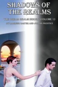 Title: Shadows of the Realms: A Dream Realm Novel, Author: Jordan Prentice