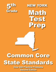 Title: New York 5th Grade Math Test Prep: Common Core Learning Standards, Author: Teachers Treasures