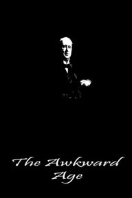 Title: The Awkward Age, Author: Henry James