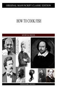 Title: How To Cook Fish, Author: Myrtle Reed