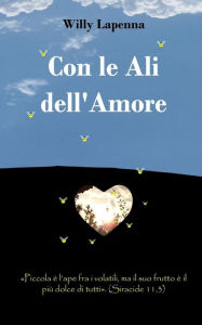 Title: Con le Ali dell'Amore, Author: Willy Lapenna