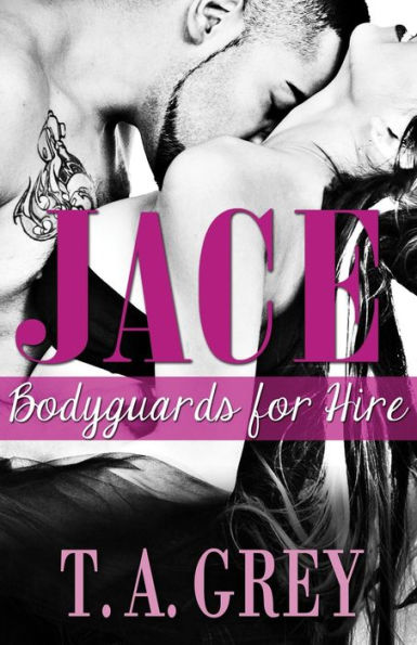 Jace: Bodyguards for Hire