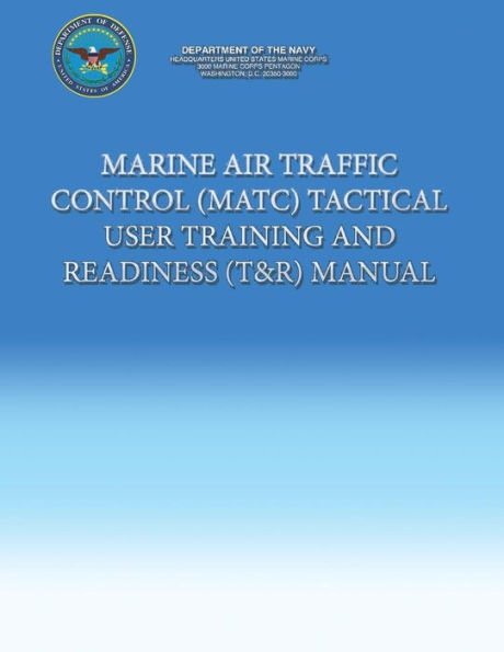 Marine Air Traffic Control (MATC) Tactical User Training and Readiness (T&R) Manual