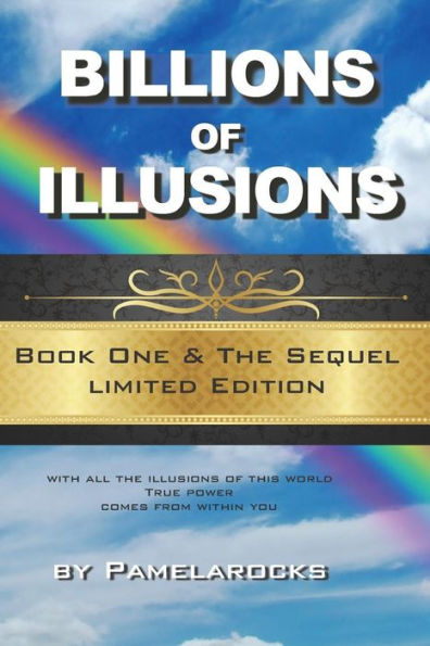 Billions of Illusions: Book One & the Sequel: Limited Edition