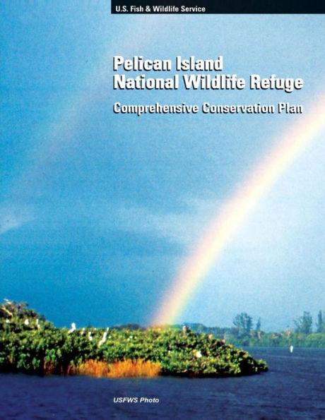 Pelican Island National Wildlife Refuge: Comprehensive Conservation Plan
