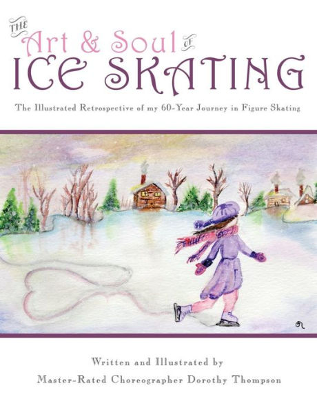 The Art and Soul of Ice Skating - LARGE PRINT EDITION