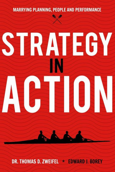 Strategy-In-Action: Marrying Planning, People and Performance