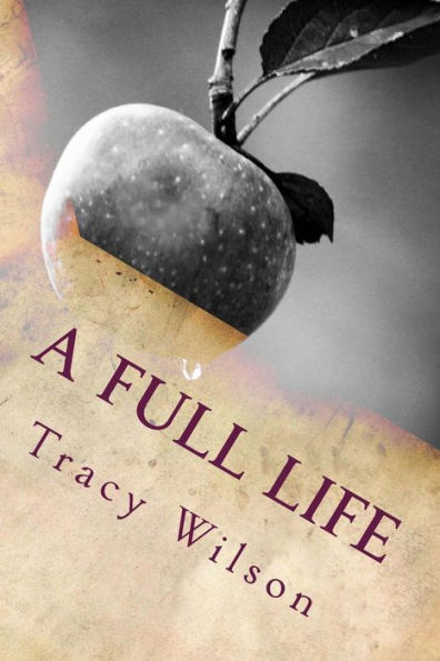 A Full Life: Writings and Recipes