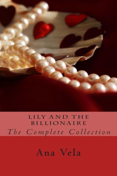 Lily and the Billionaire: The Complete Collection