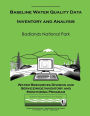 Baseline Water Quality Data Inventory and Analysis: Badlands National Park