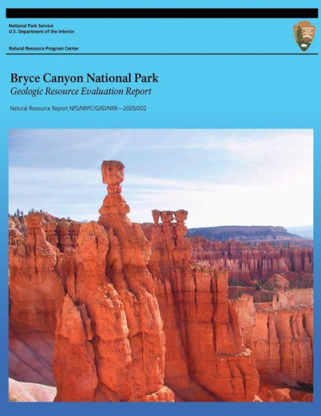 Bryce Canyon National Park: Geologic Resource Evaluation Report