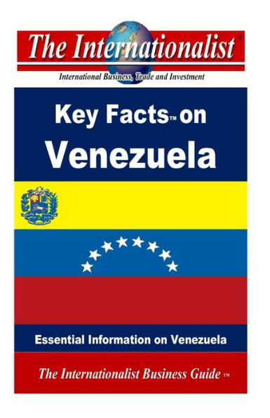 Key Facts on Venezuela: Essential Information on Venezuela