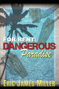 Title: For Rent: Dangerous Paradise: (a modern day ghost story), Author: Idrew Design