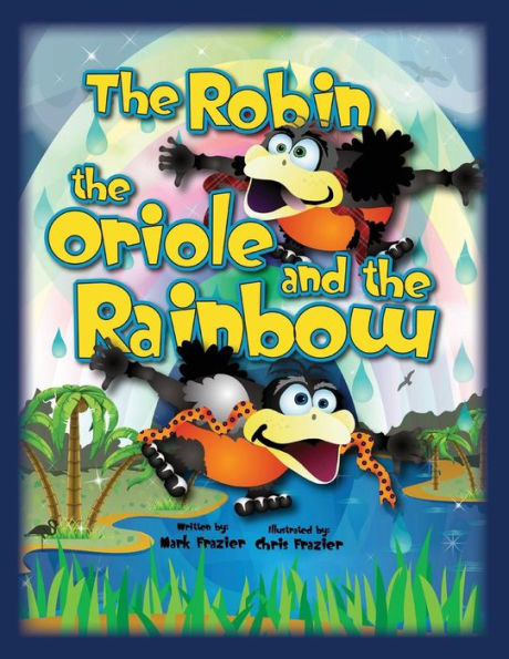 The Robin and the Oriole and the Rainbow