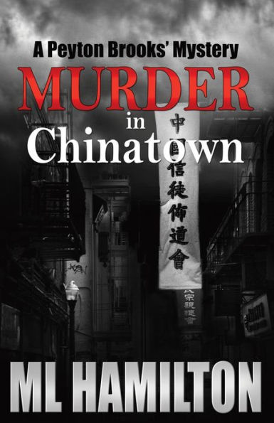 Murder in Chinatown: A Peyton Brooks' Mystery