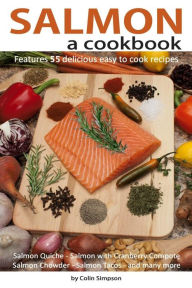 Title: Salmon a cookbook, Author: Colin Simpson