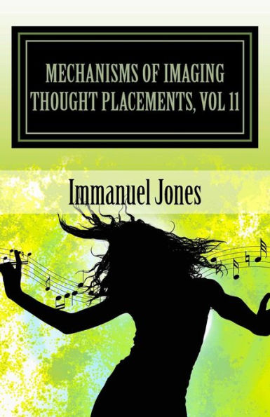 Mechanisms of Imaging Thought Placements, Vol 11: Stand up comedy Theory Book Volume Eleven of Definemensional Harmontics