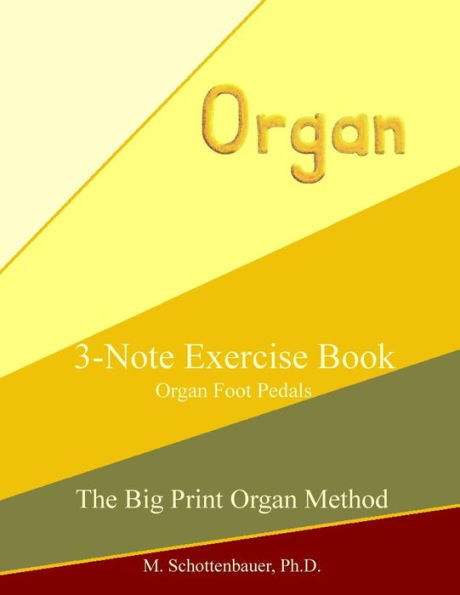 3-Note Exercise Book: Organ Foot Pedals