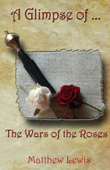 A Glimpse Of The Wars Of The Roses