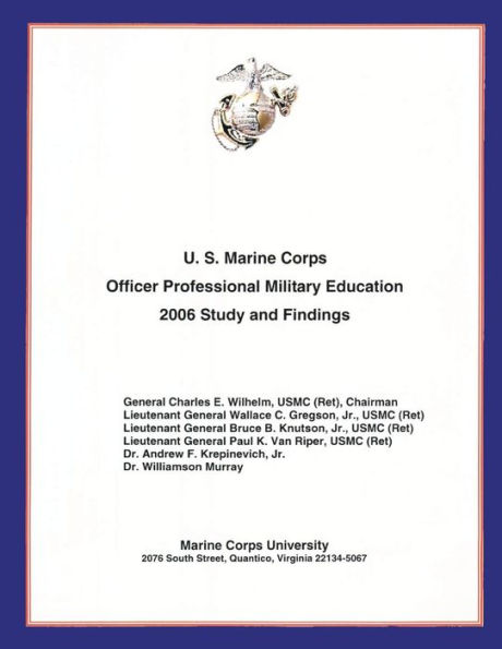 U.S. Marine Corps Officer Professional Military Education- 2006 Study and Findings