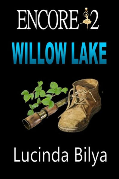 Encore 2: Willow Lake