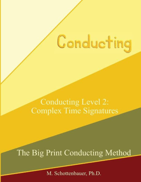 Conducting Level 2: Complex Time Signatures