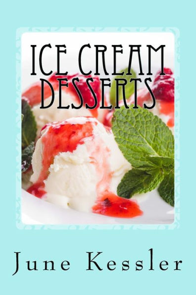 Ice Cream Desserts: Delicious Pies - Ice Cream and Treats