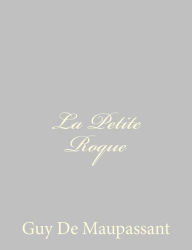 Title: La Petite Roque, Author: Guy de Maupassant