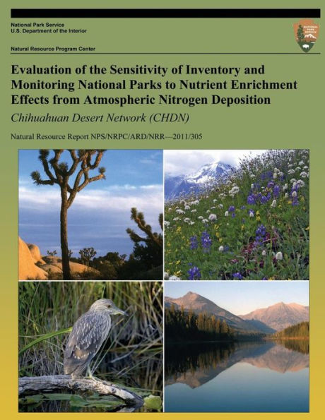 Evaluation of the Sensitivity of Inventory and Monitoring National Parks to Nutrient Enrichment Effects from Atmospheric Nitrogen Deposition Chihuahuan Desert Network (CHDN)