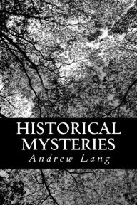Title: Historical Mysteries, Author: Andrew Lang