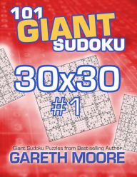 Title: 101 Giant Sudoku 30x30 #1, Author: Gareth Moore