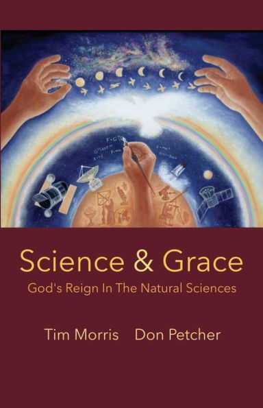 Science & Grace: God's Reign in the Natural Sciences