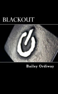 Title: Blackout, Author: Bailey Ordiway