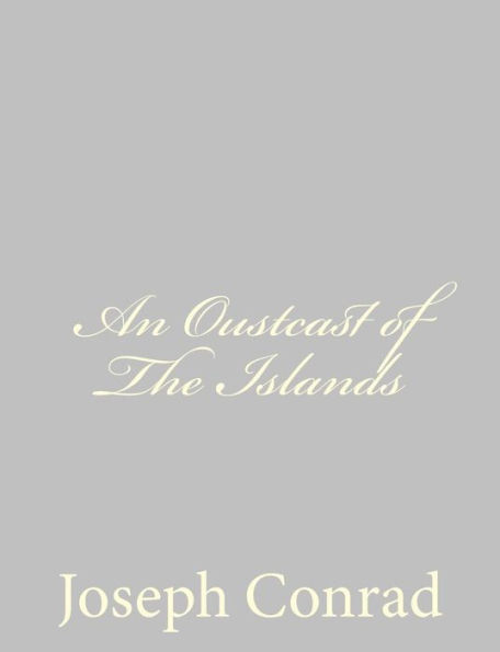An Oustcast of The Islands