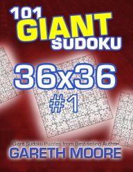 Title: 101 Giant Sudoku 36x36 #1, Author: Gareth Moore