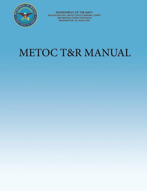 Metoc T&R Manual by Department of the Navy, Paperback | Barnes & Noble®