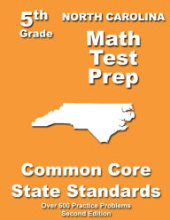 Title: North Carolina 5th Grade Math Test Prep: Common Core Learning Standards, Author: Teachers' Treasures