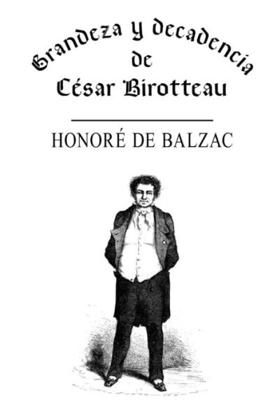 Grandeza y decadencia de CÃ¯Â¿Â½sar Birotteau