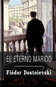 Title: El eterno marido, Author: FiÃÂÂdor Dostoievski