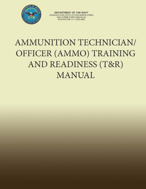 Ammunition Technician/Officer (AMMO) Training and Readiness (T&R ...