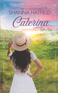 Title: Caterina, Author: Shanna Hatfield