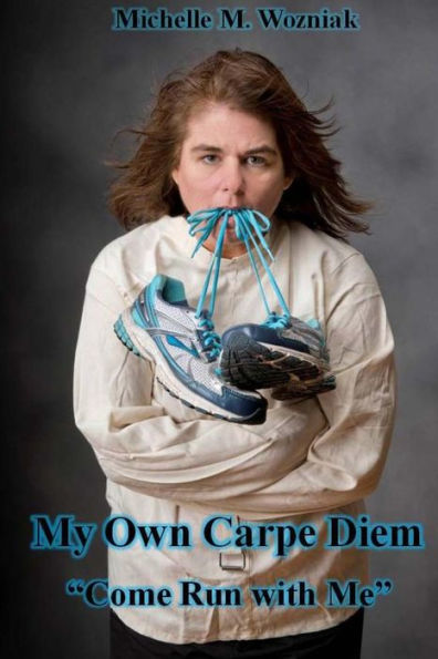My Own Carpe Diem: "Come Run with Me"