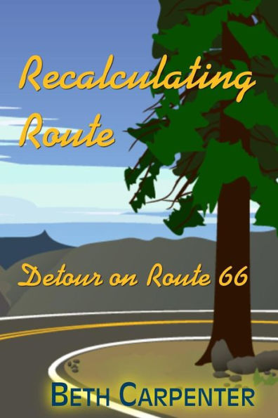 Recalculating Route: and Detour on Route 66