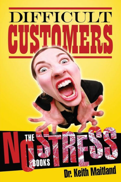 Difficult Customer- No Stress