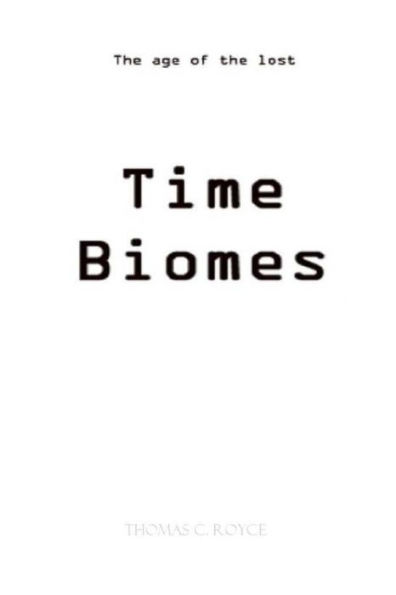 Time Biomes B&W Edition (Black & White): The Age Of The Lost Time Biomes