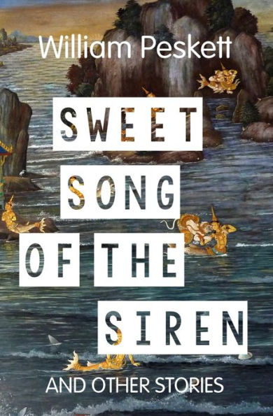 Sweet Song of the Siren: And Other Short Stories