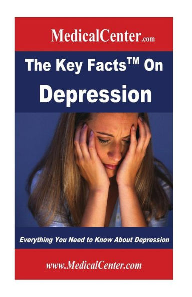 The Key Facts on Depression: Everything You Need to Know About Depression