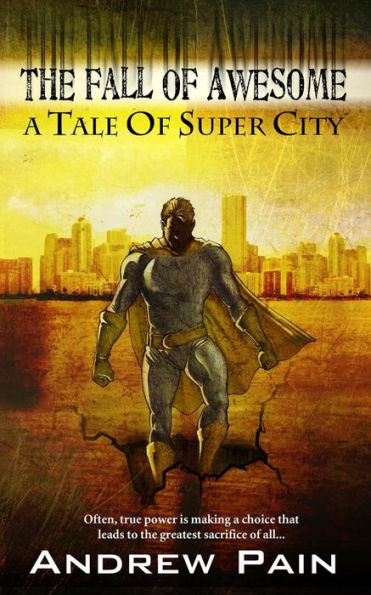 The Fall of Awesome: A Tale Super City