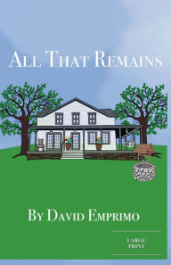 Title: All That Remains (Large Print): a Newtonberg Story, Author: David Emprimo